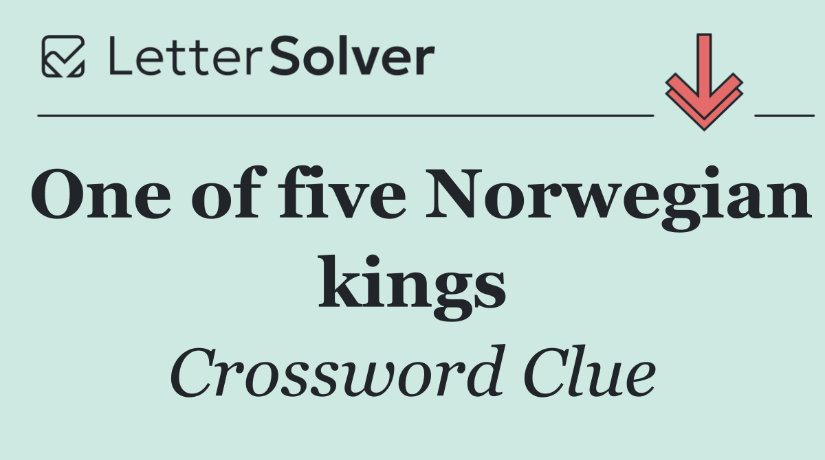 One of five Norwegian kings
