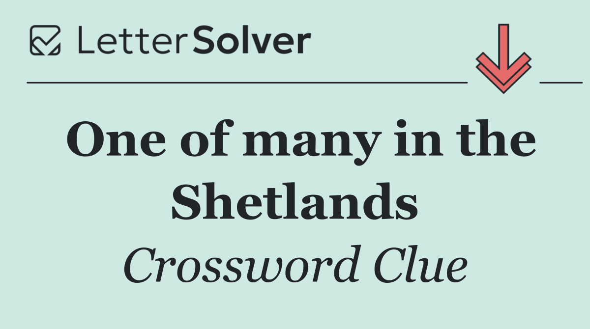 One of many in the Shetlands