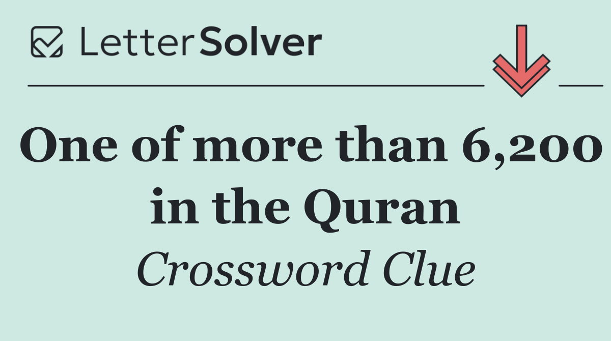 One of more than 6,200 in the Quran