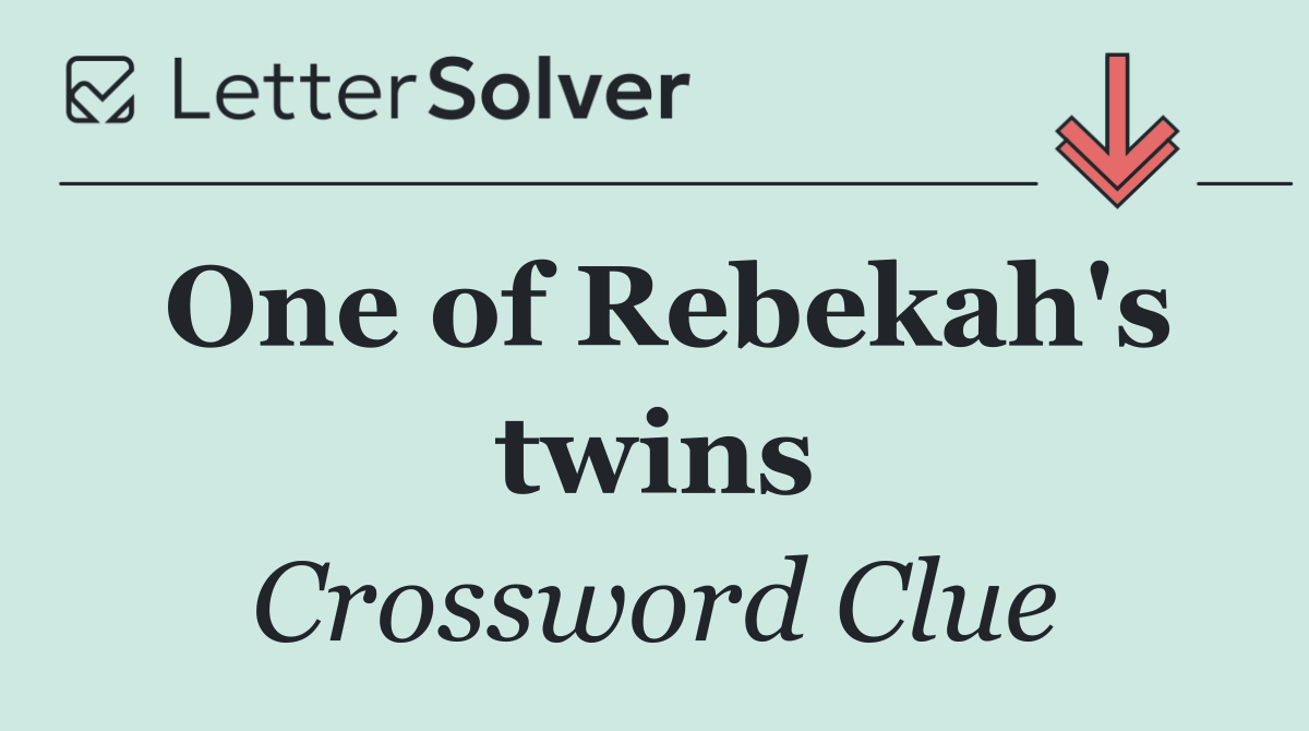 One of Rebekah's twins