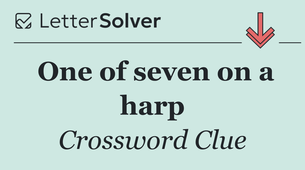 One of seven on a harp