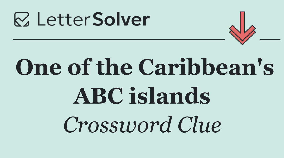 One of the Caribbean's ABC islands