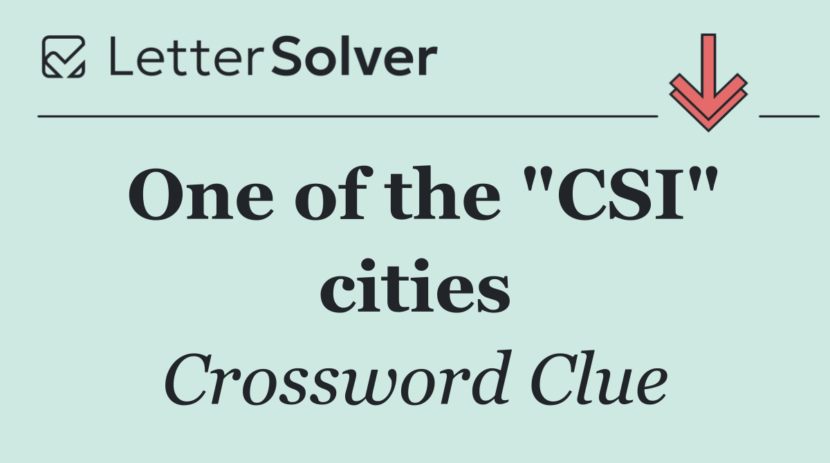One of the "CSI" cities