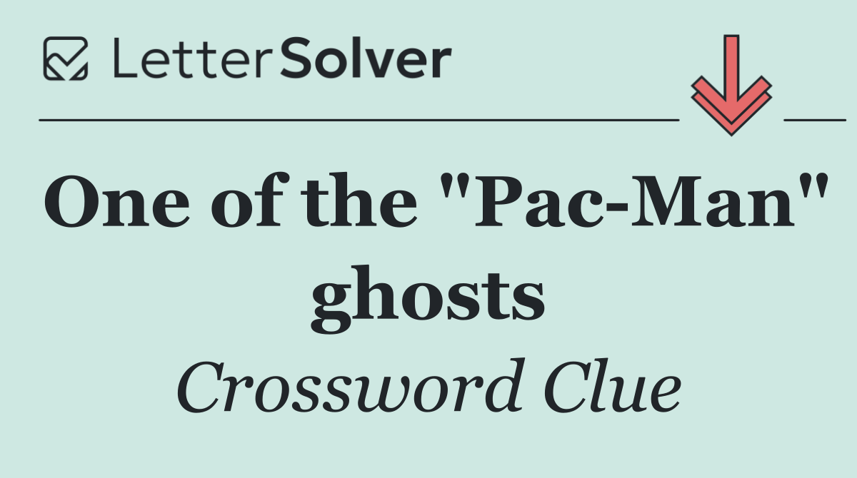 One of the "Pac Man" ghosts