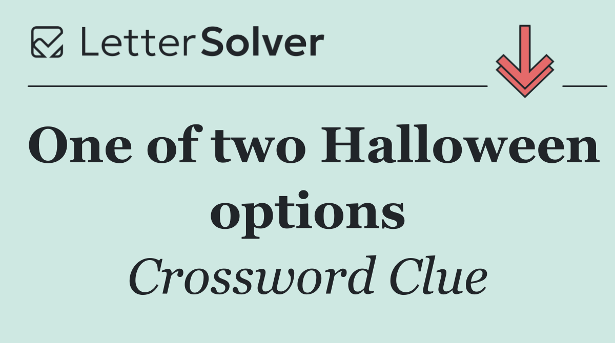 One of two Halloween options