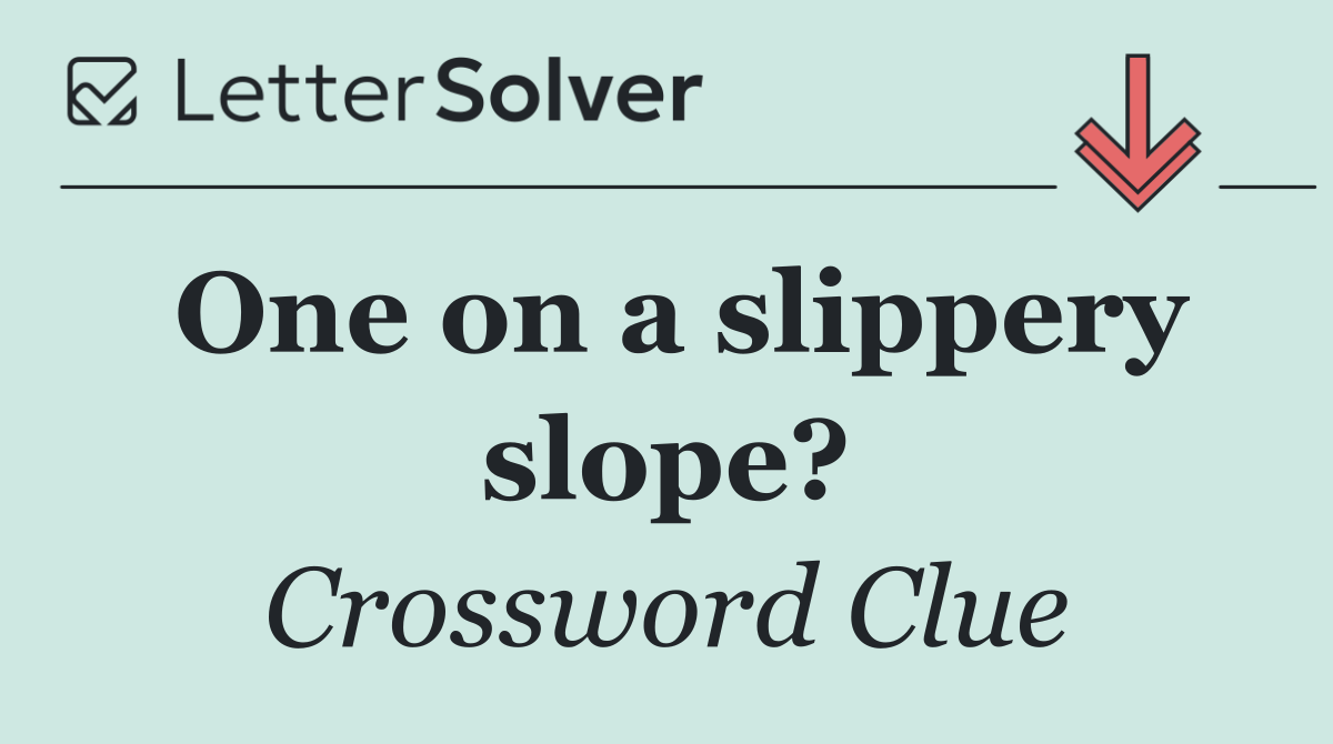 One on a slippery slope?