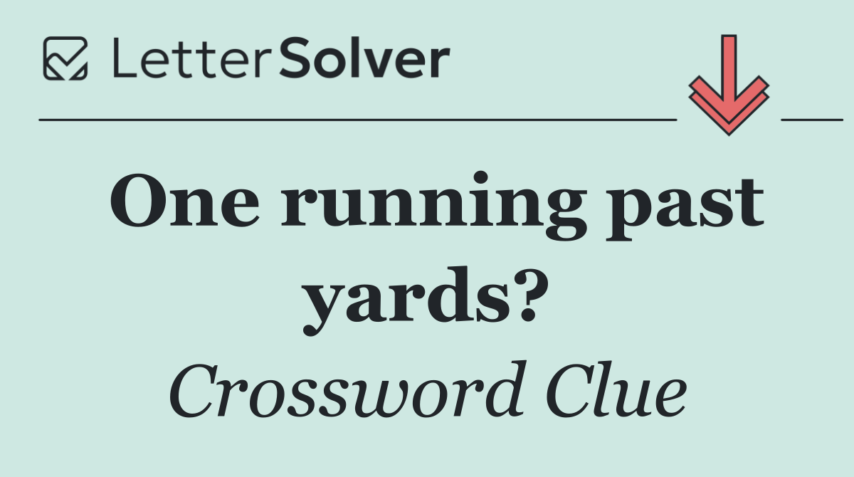 One running past yards?