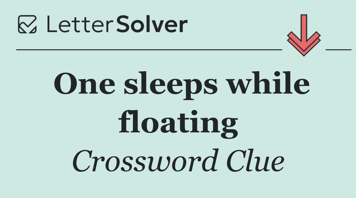 One sleeps while floating