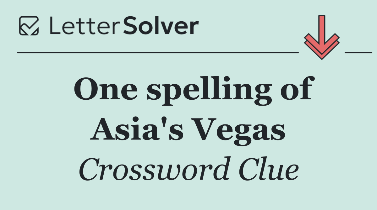 One spelling of Asia's Vegas