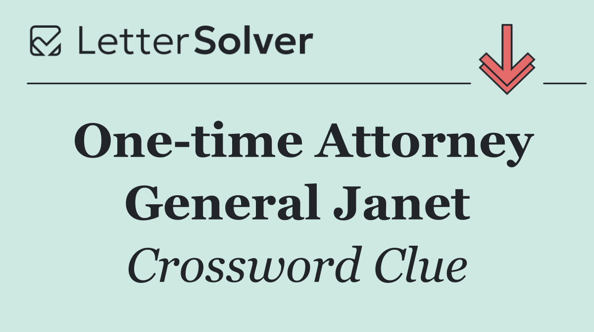 One time Attorney General Janet