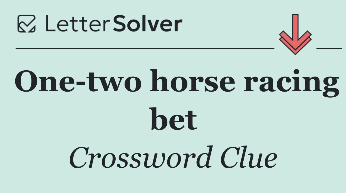 One two horse racing bet