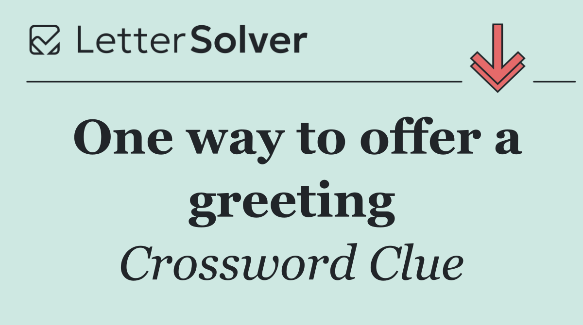 One way to offer a greeting