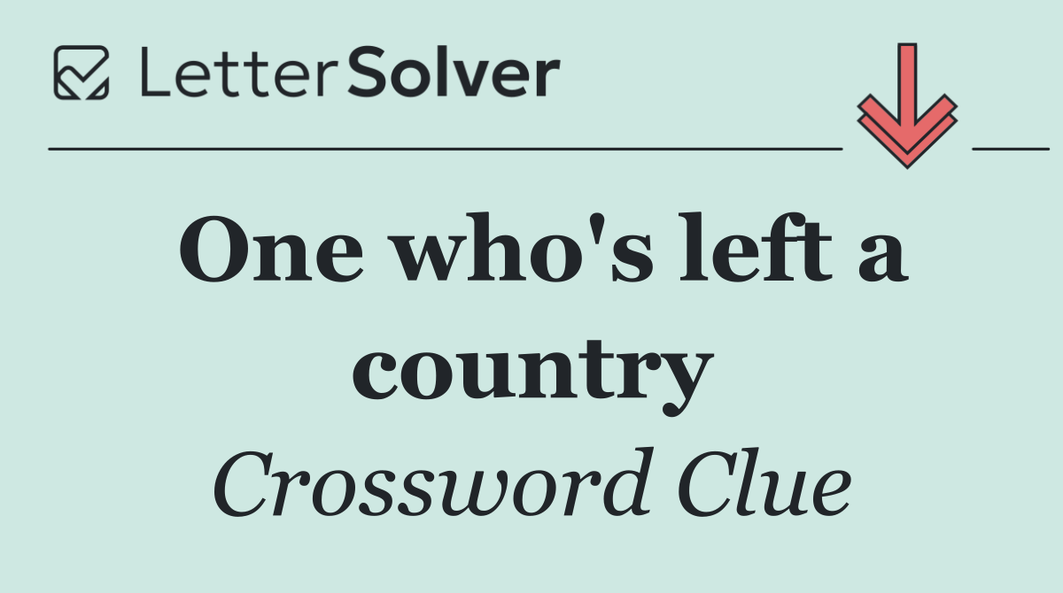 One who's left a country