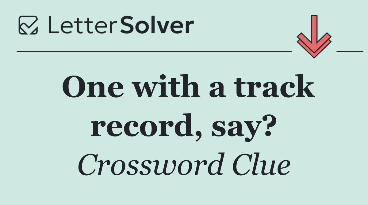 One with a track record, say?