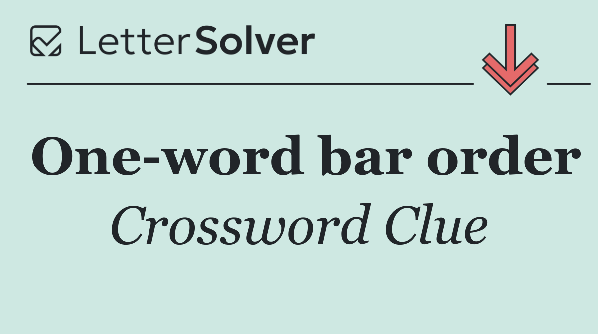 One word bar order