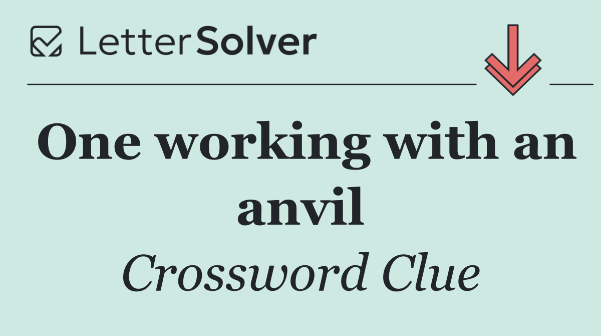 One working with an anvil