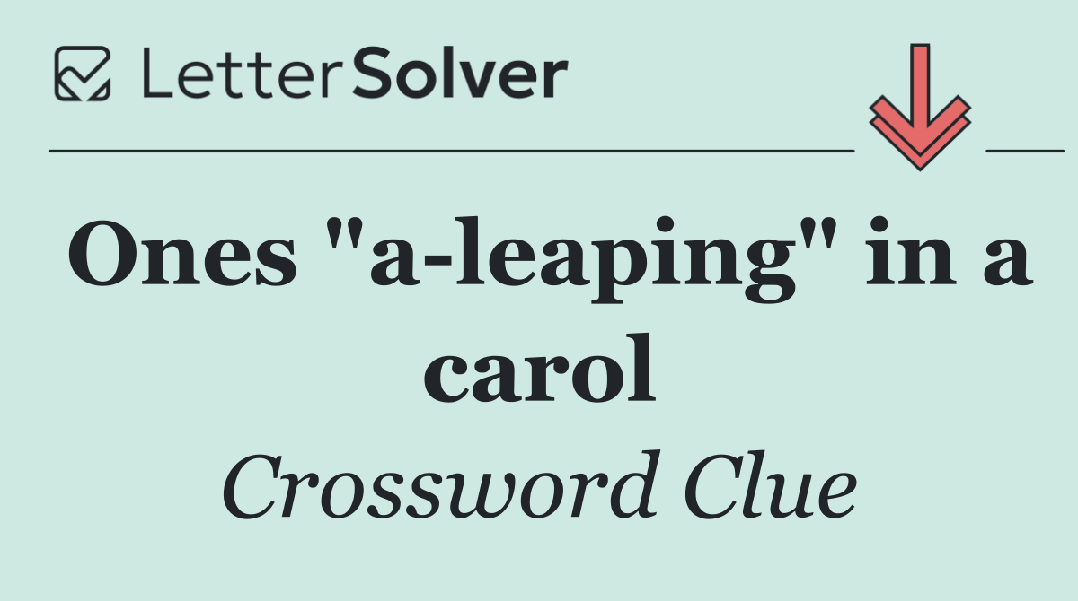 Ones "a leaping" in a carol