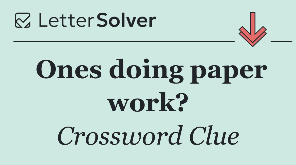 Ones doing paper work?