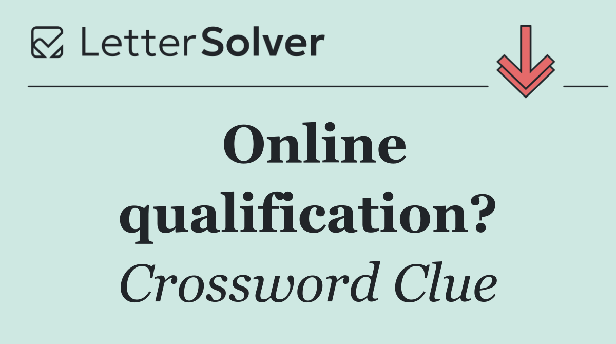 Online qualification?