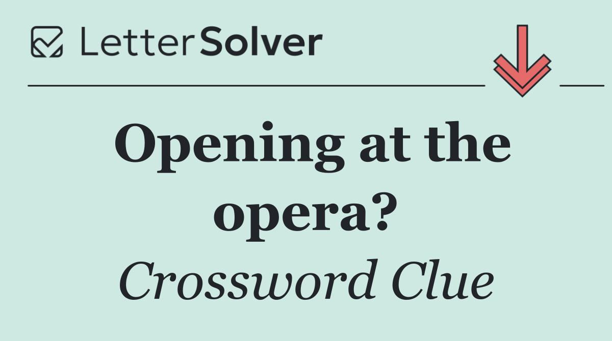 Opening at the opera?