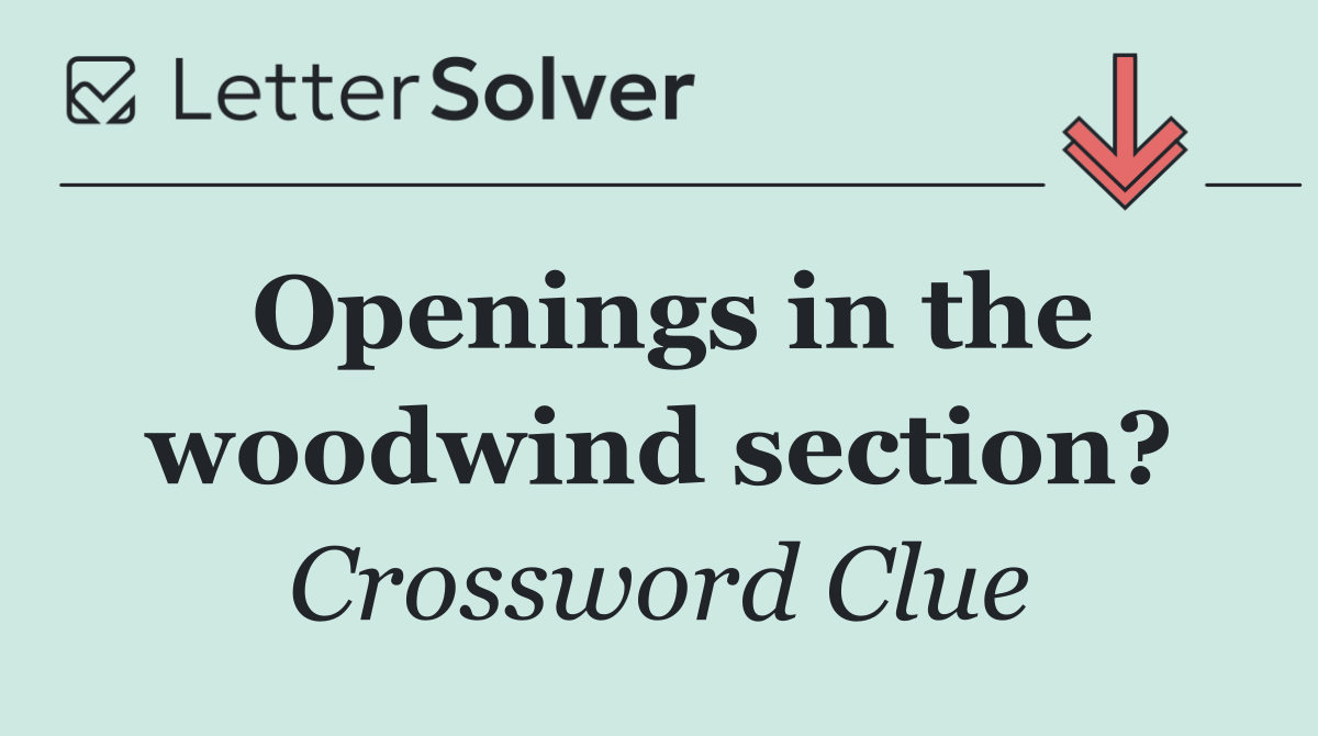 Openings in the woodwind section?