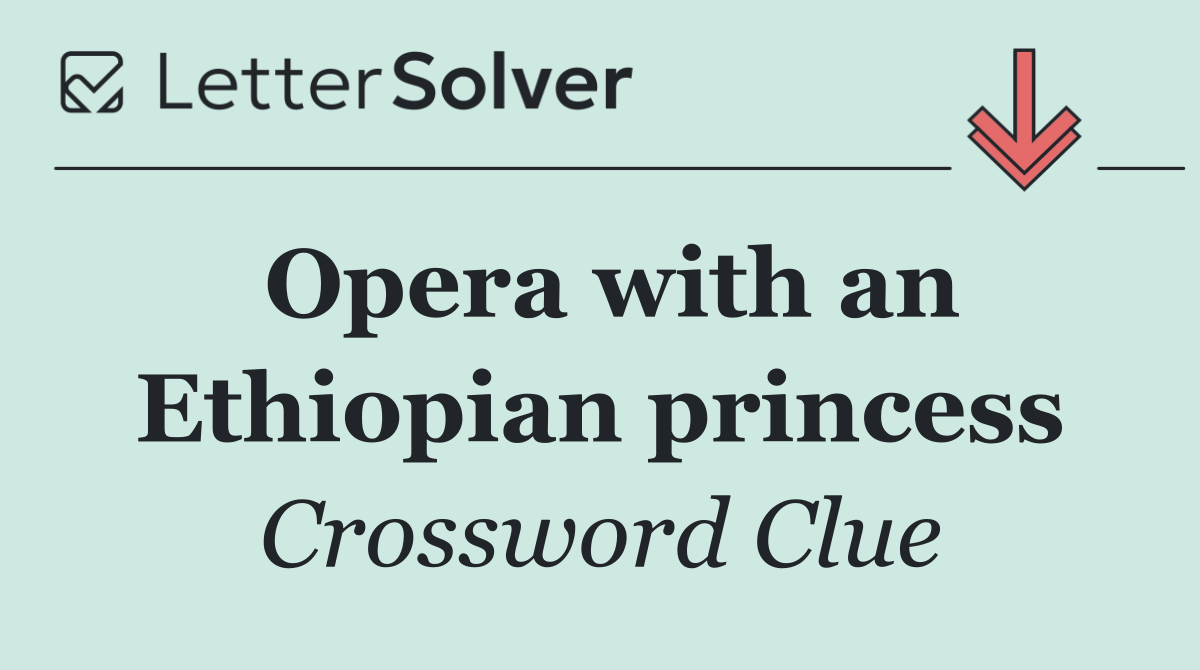 Opera with an Ethiopian princess