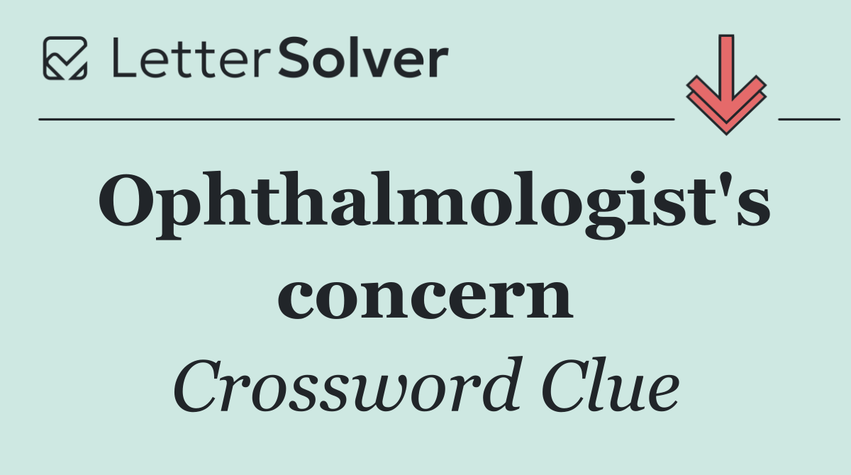 Ophthalmologist's concern