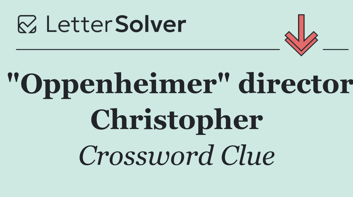 "Oppenheimer" director Christopher