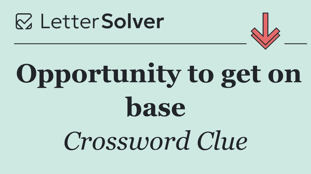 Opportunity to get on base