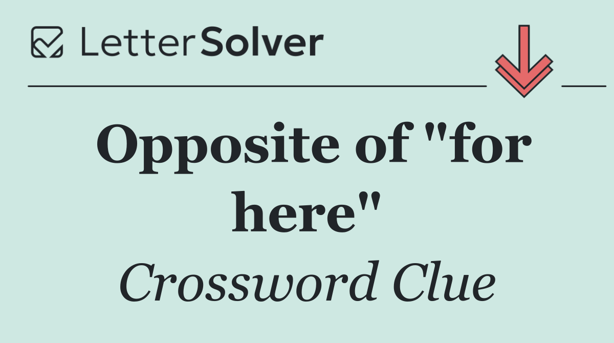 Opposite of "for here"