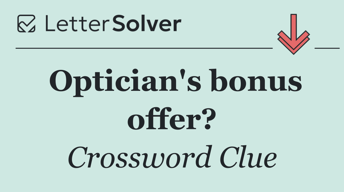 Optician's bonus offer?