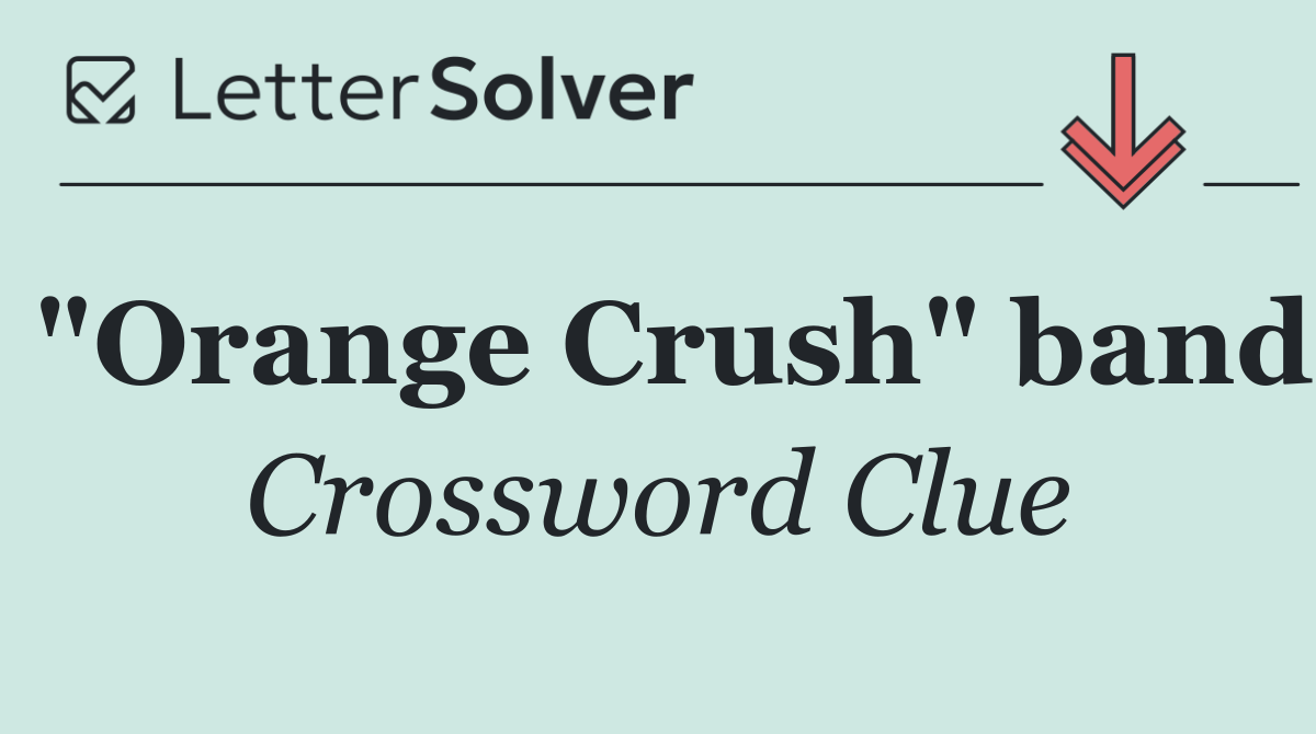 "Orange Crush" band