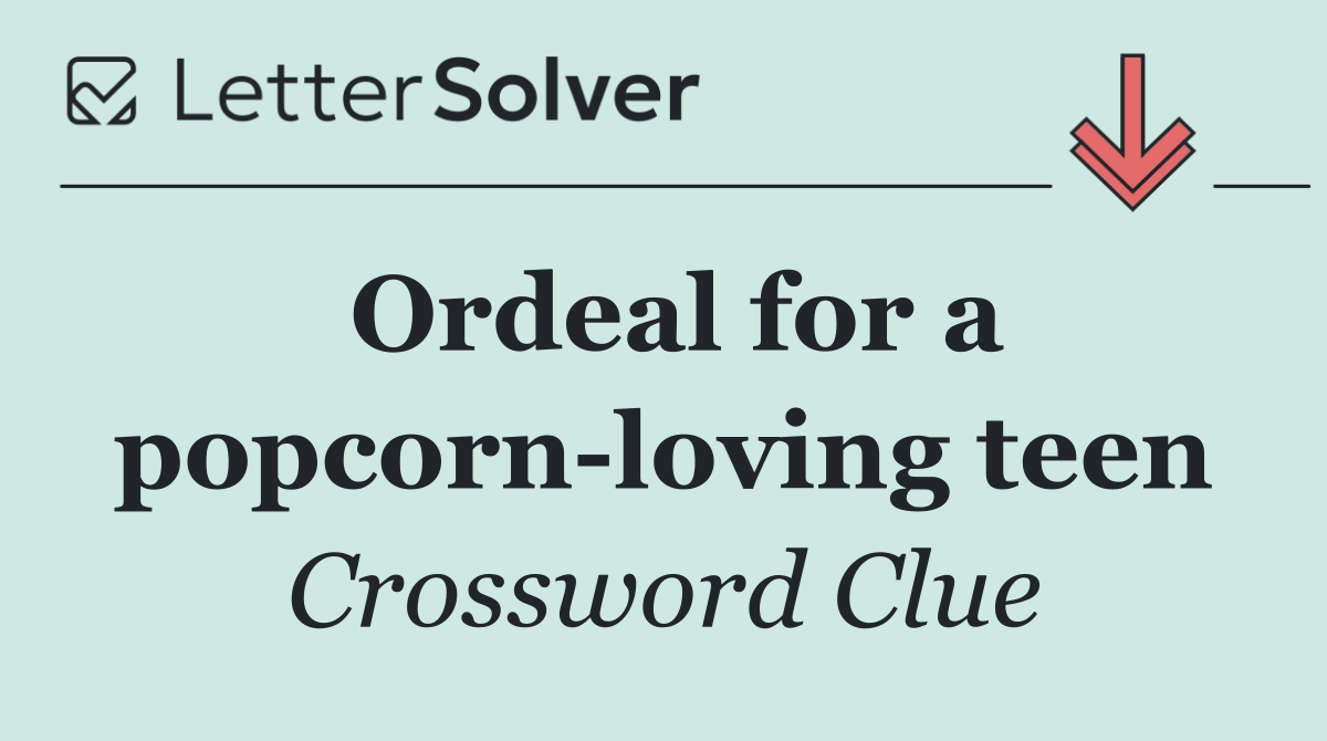 Ordeal for a popcorn loving teen