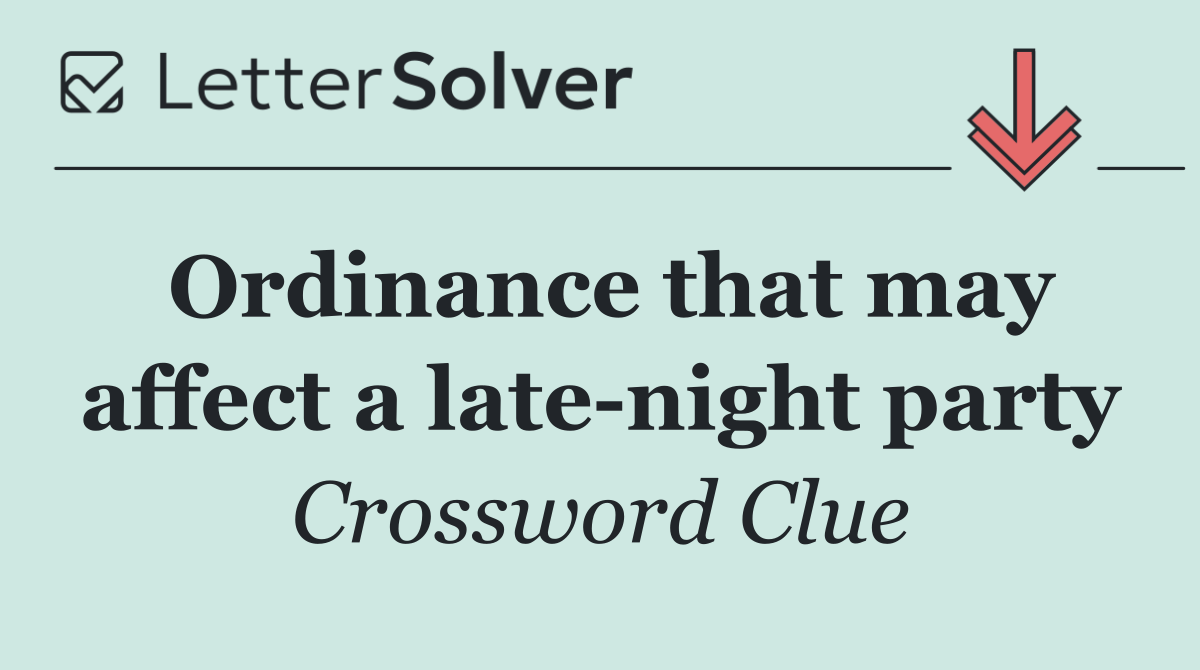 Ordinance that may affect a late night party