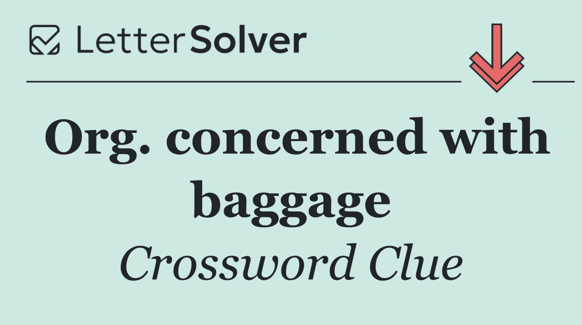 Org. concerned with baggage