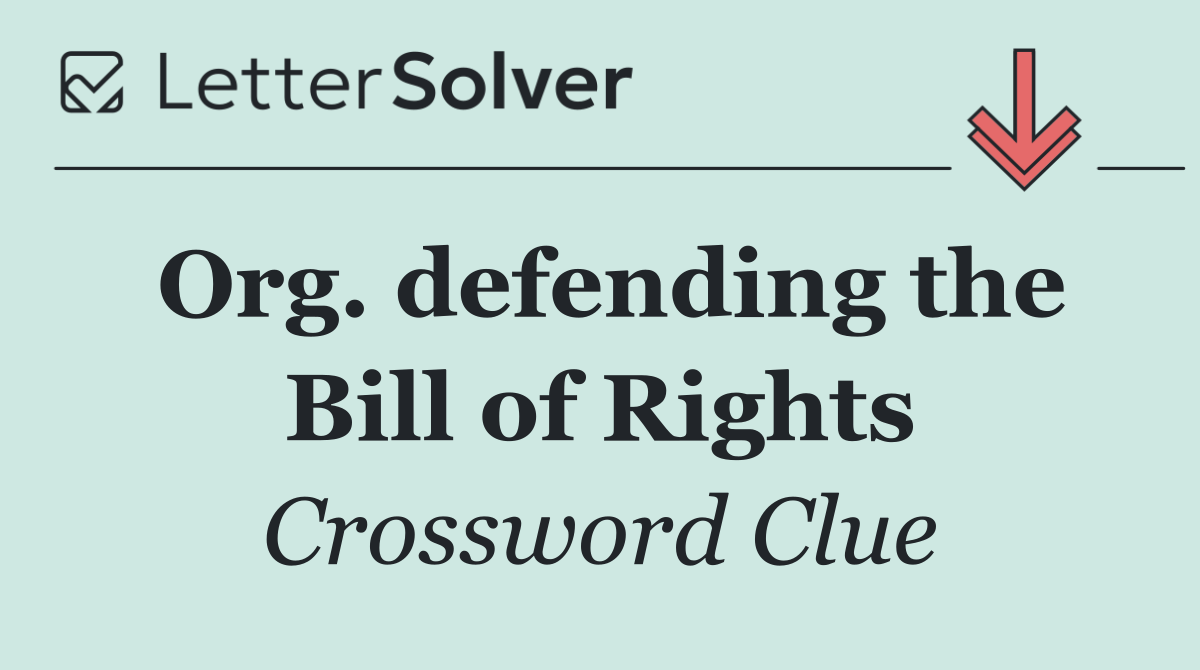 Org. defending the Bill of Rights