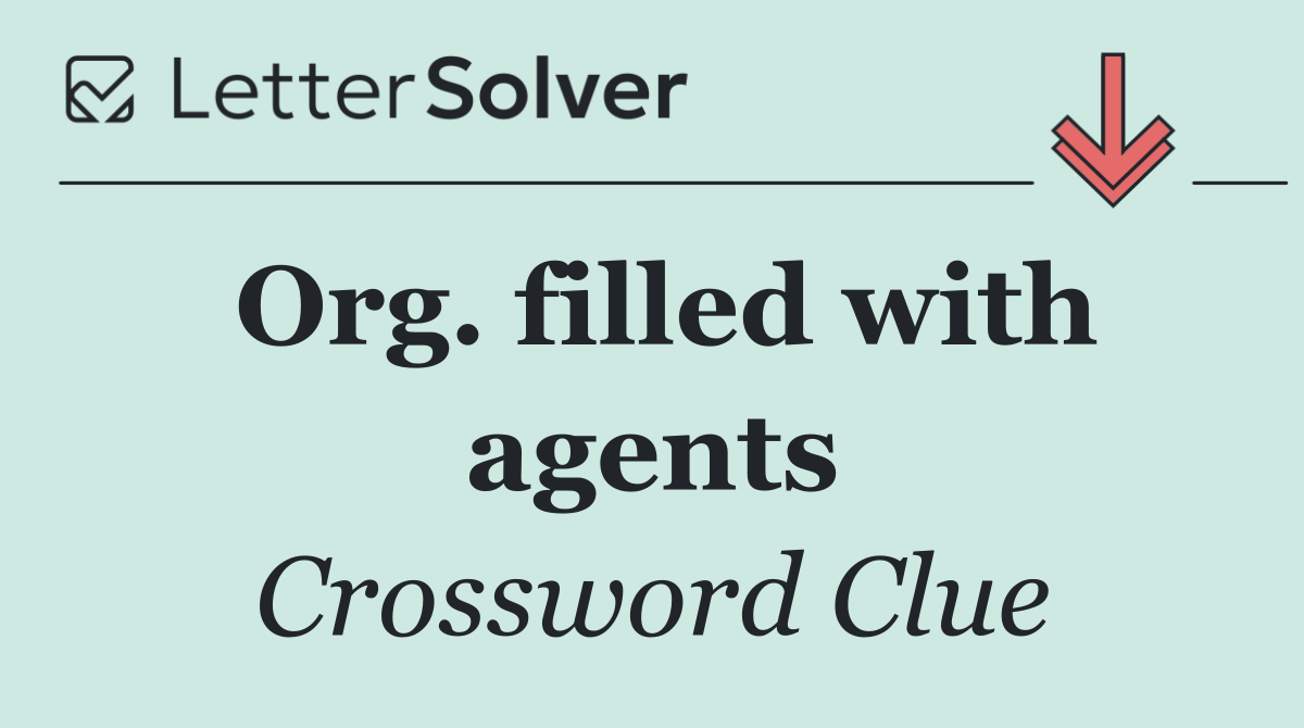 Org. filled with agents