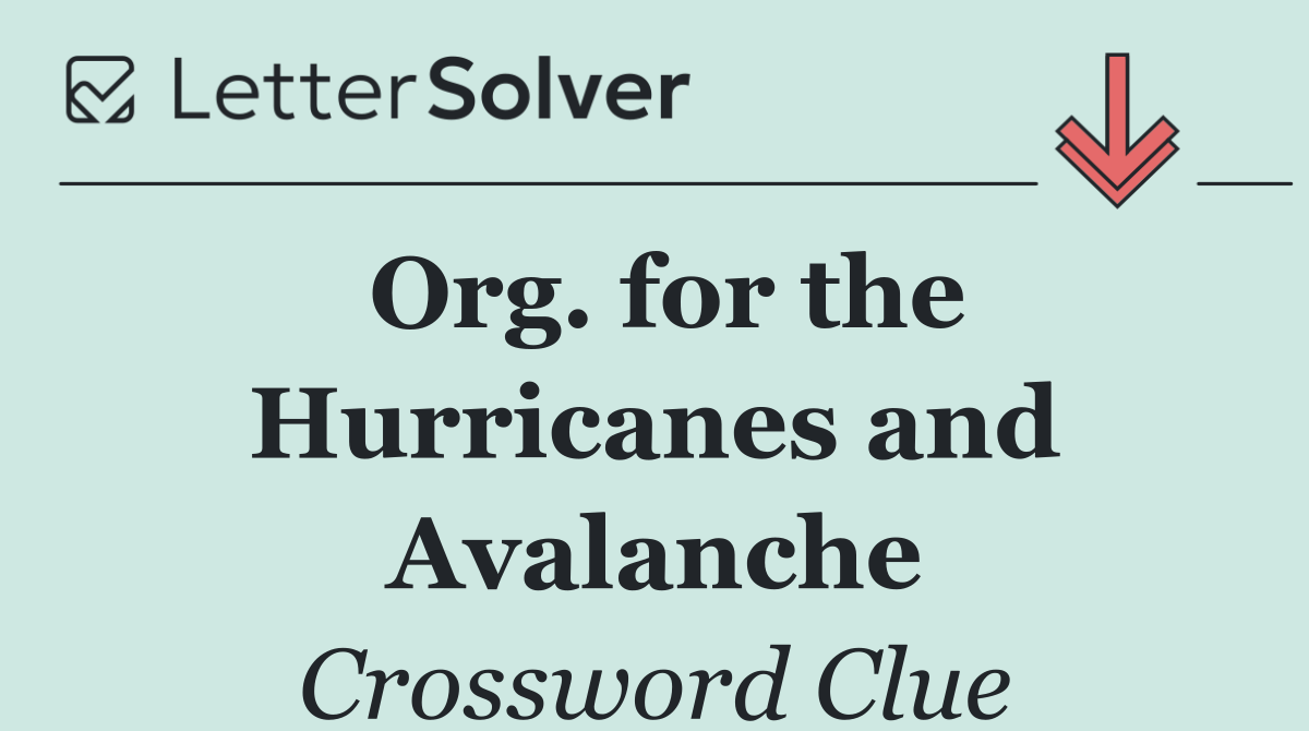 Org. for the Hurricanes and Avalanche