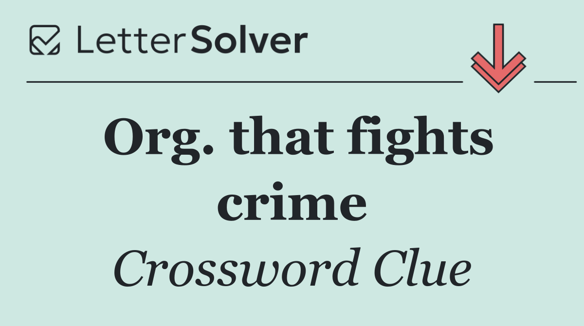 Org. that fights crime