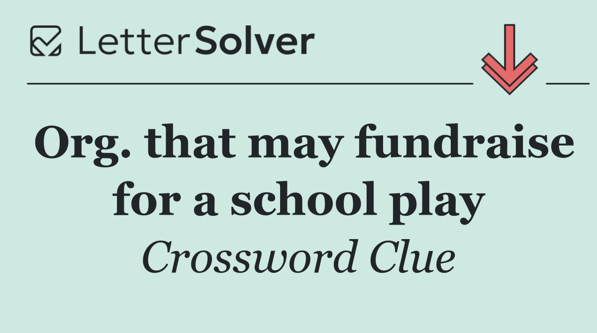 Org. that may fundraise for a school play