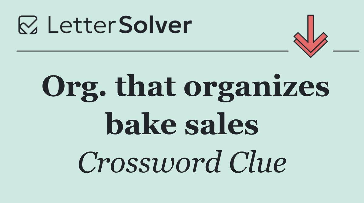 Org. that organizes bake sales