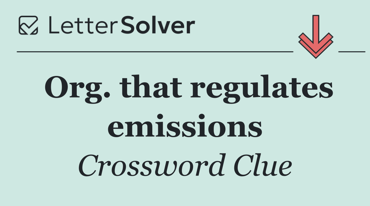 Org. that regulates emissions
