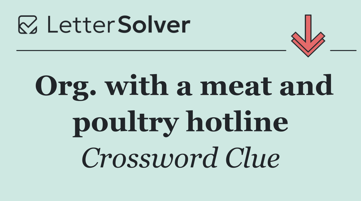 Org. with a meat and poultry hotline