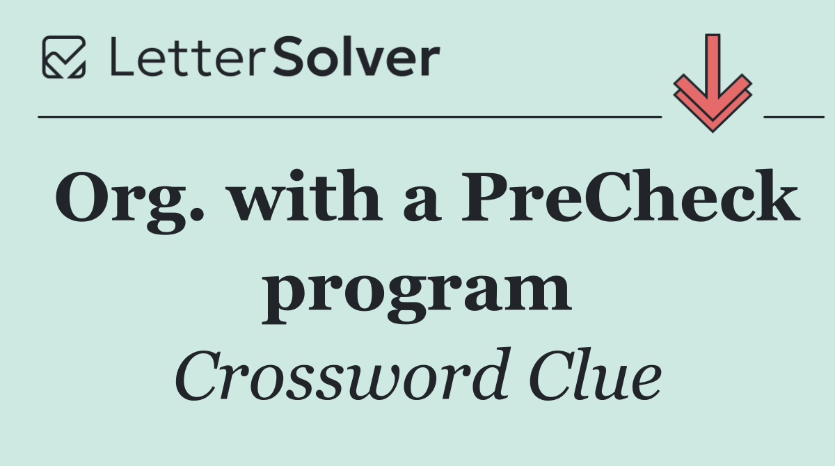 Org. with a PreCheck program