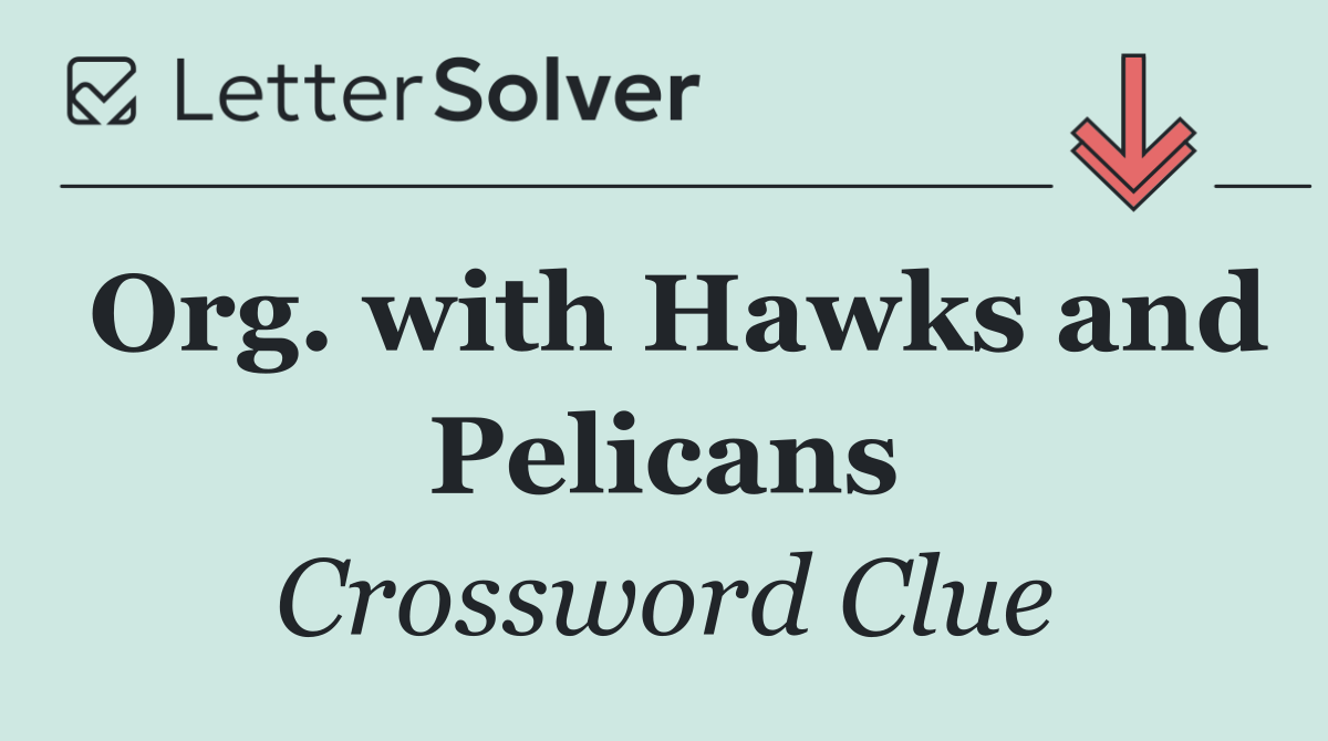Org. with Hawks and Pelicans