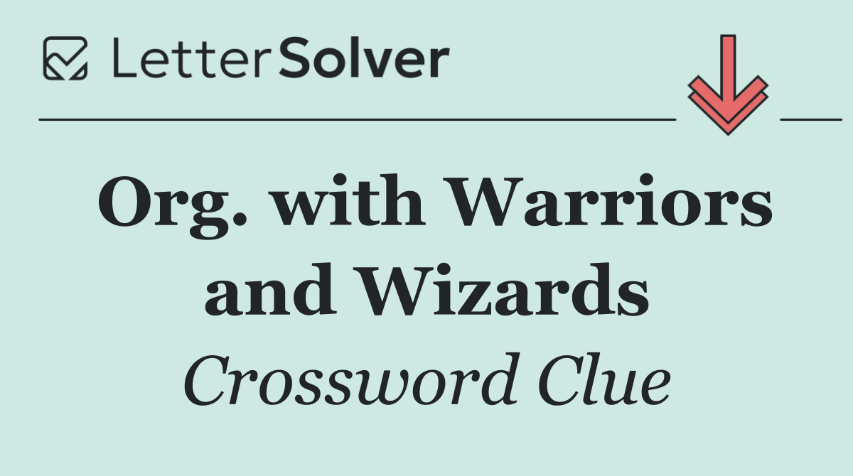 Org. with Warriors and Wizards