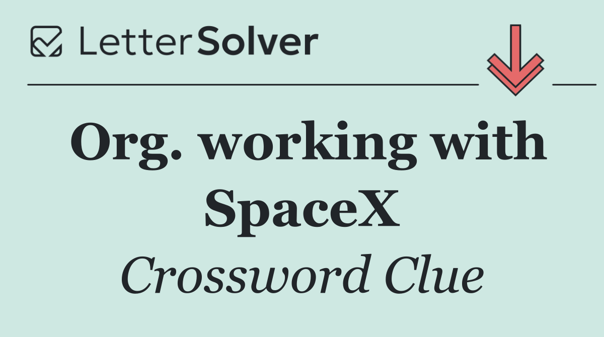Org. working with SpaceX