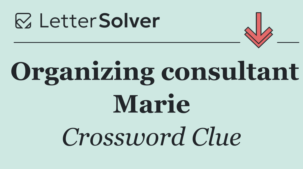 Organizing consultant Marie