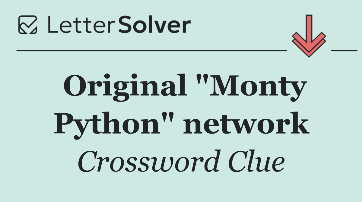 Original "Monty Python" network