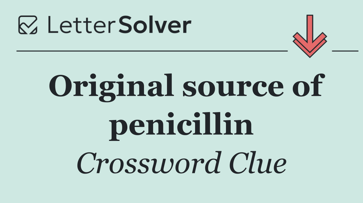 Original source of penicillin